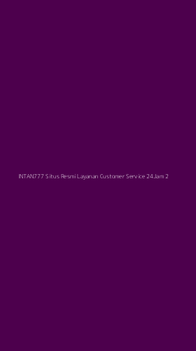 Tampilan Antarmuka Aplikasi Intan777 Situs Resmi Layanan Customer Service 24jam - 2