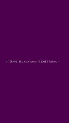 Tampilan Antarmuka Aplikasi Interwin138 Link Alternatif Sbobet Terbaru - 4