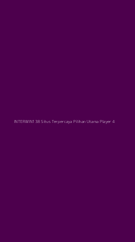 Tampilan Antarmuka Aplikasi Interwin138 Situs Terpercaya Pilihan Utama Player - 4