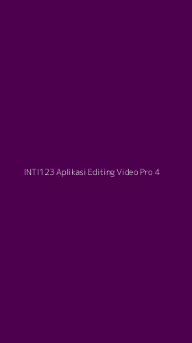 Tampilan Antarmuka Aplikasi Inti123 Aplikasi Editing Video Pro - 4