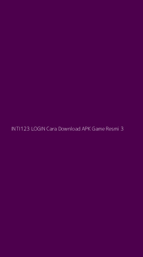 Tampilan Antarmuka Aplikasi Inti123 Login Cara Download Apk Game Resmi - 3