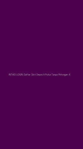 Tampilan Antarmuka Aplikasi Inti4d Login Daftar Slot Deposit Pulsa Tanpa Potongan - 4