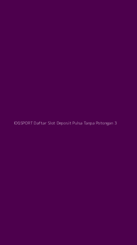 Tampilan Antarmuka Aplikasi Iogsport Daftar Slot Deposit Pulsa Tanpa Potongan - 3