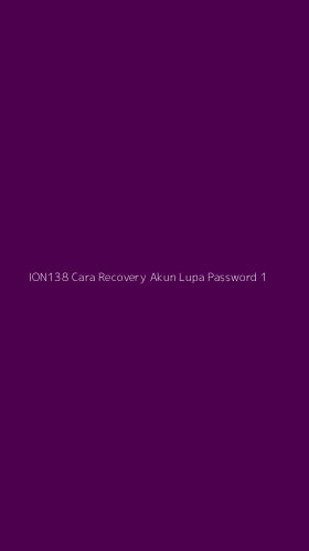 Tampilan Antarmuka Aplikasi Ion138 Cara Recovery Akun Lupa Password - 1