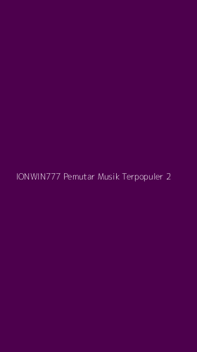 Tampilan Antarmuka Aplikasi Ionwin777 Pemutar Musik Terpopuler - 2