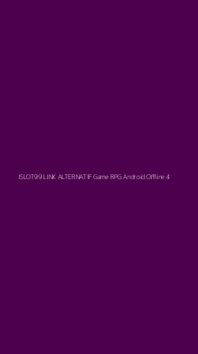 Tampilan Antarmuka Aplikasi Islot99 Link Alternatif Game Rpg Android Offline - 4