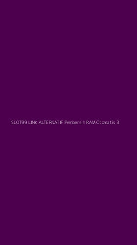 Tampilan Antarmuka Aplikasi Islot99 Link Alternatif Pembersih Ram Otomatis - 3
