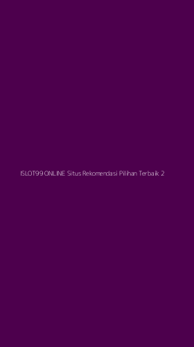 Tampilan Antarmuka Aplikasi Islot99 Online Situs Rekomendasi Pilihan Terbaik - 2