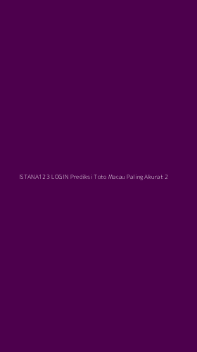 Tampilan Antarmuka Aplikasi Istana123 Login Prediksi Toto Macau Paling Akurat - 2