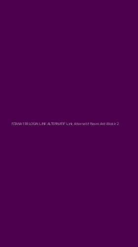 Tampilan Antarmuka Aplikasi Istana138 Login Link Alternatif Link Alternatif Resmi Anti Blokir - 2