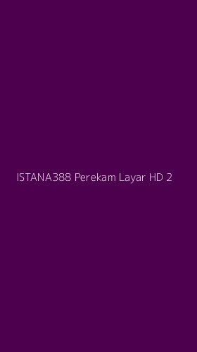 Tampilan Antarmuka Aplikasi Istana388 Perekam Layar Hd - 2