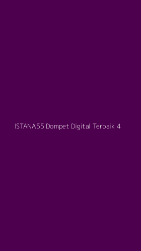 Tampilan Antarmuka Aplikasi Istana55 Dompet Digital Terbaik - 4