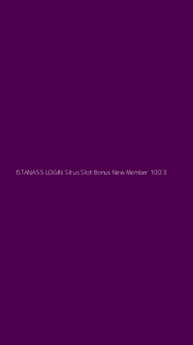 Tampilan Antarmuka Aplikasi Istana55 Login Situs Slot Bonus New Member 100 - 3
