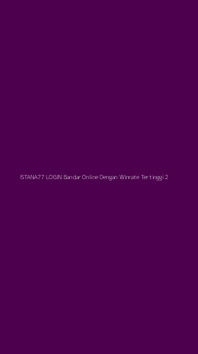 Tampilan Antarmuka Aplikasi Istana77 Login Bandar Online Dengan Winrate Tertinggi - 2