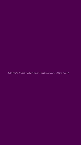 Tampilan Antarmuka Aplikasi Istana777 Slot Login Agen Roulette Online Uang Asli - 4