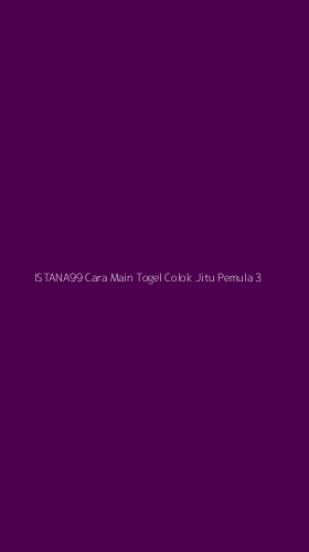 Tampilan Antarmuka Aplikasi Istana99 Cara Main Togel Colok Jitu Pemula - 3