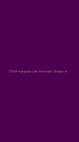 Tampilan Antarmuka Aplikasi Ituvip Kumpulan Link Alternatif Terbaru - 4