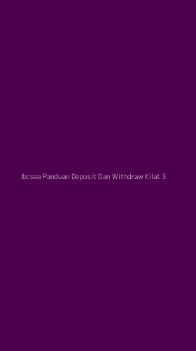 Tampilan Antarmuka Aplikasi Ibcsea Panduan Deposit Dan Withdraw Kilat - 3
