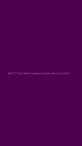 Tampilan Antarmuka Aplikasi Ibet777 Situs Resmi Layanan Customer Service 24jam - 3