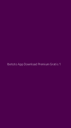 Tampilan Antarmuka Aplikasi Ibetoto App Download Premium Gratis - 1