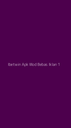 Tampilan Antarmuka Aplikasi Ibetwin Apk Mod Bebas Iklan - 1