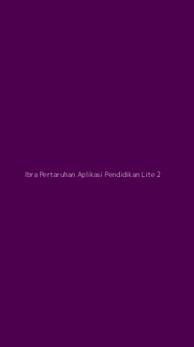 Tampilan Antarmuka Aplikasi Ibra Pertaruhan Aplikasi Pendidikan Lite - 2