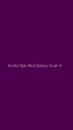 Tampilan Antarmuka Aplikasi Ibs4d Apk Mod Bebas Iklan - 4