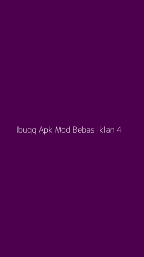 Tampilan Antarmuka Aplikasi Ibuqq Apk Mod Bebas Iklan - 4