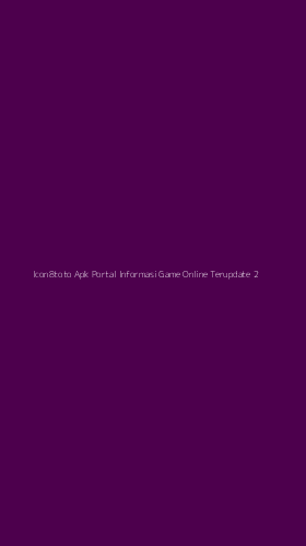 Tampilan Antarmuka Aplikasi Icon8toto Apk Portal Informasi Game Online Terupdate - 2