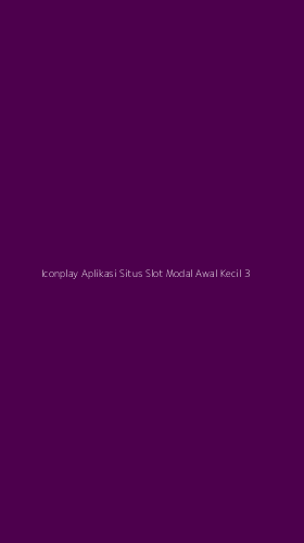 Tampilan Antarmuka Aplikasi Iconplay Aplikasi Situs Slot Modal Awal Kecil - 3