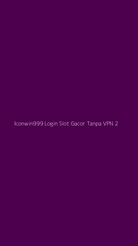 Tampilan Antarmuka Aplikasi Iconwin999 Login Slot Gacor Tanpa Vpn - 2