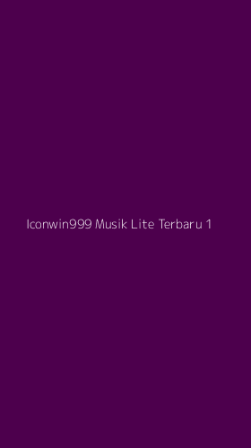 Tampilan Antarmuka Aplikasi Iconwin999 Musik Lite Terbaru - 1