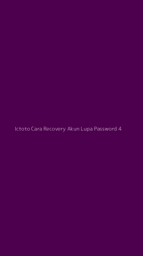 Tampilan Antarmuka Aplikasi Ictoto Cara Recovery Akun Lupa Password - 4