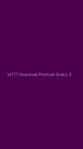Tampilan Antarmuka Aplikasi Id777 Download Premium Gratis - 3