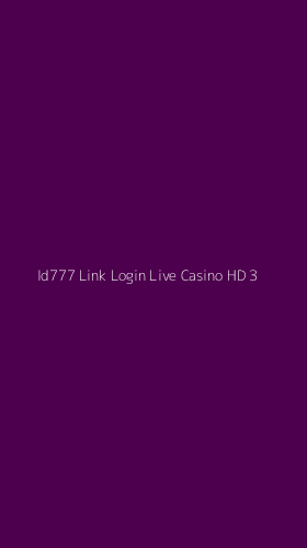 Tampilan Antarmuka Aplikasi Id777 Link Login Live Casino Hd - 3