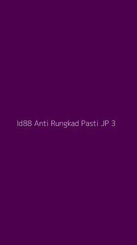 Tampilan Antarmuka Aplikasi Id88 Anti Rungkad Pasti Jp - 3