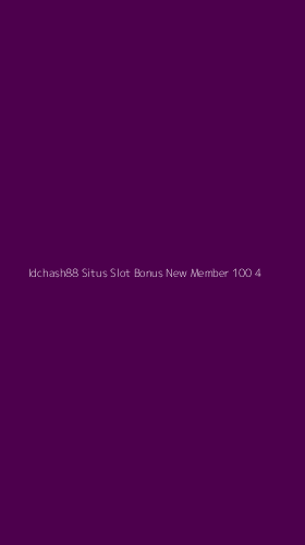 Tampilan Antarmuka Aplikasi Idchash88 Situs Slot Bonus New Member 100 - 4