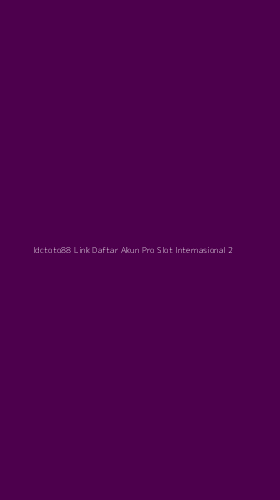 Tampilan Antarmuka Aplikasi Idctoto88 Link Daftar Akun Pro Slot Internasional - 2