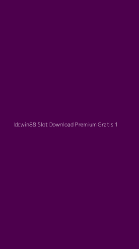 Tampilan Antarmuka Aplikasi Idcwin88 Slot Download Premium Gratis - 1