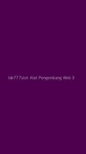 Tampilan Antarmuka Aplikasi Ide777slot Alat Pengembang Web - 3