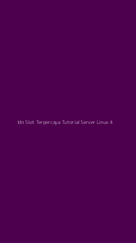 Tampilan Antarmuka Aplikasi Idn Slot Terpercaya Tutorial Server Linux - 4