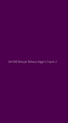 Tampilan Antarmuka Aplikasi Idn168 Belajar Bahasa Inggris Cepat - 2