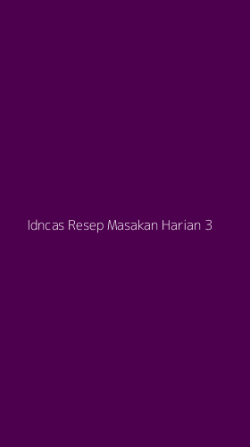 Tampilan Antarmuka Aplikasi Idncas Resep Masakan Harian - 3