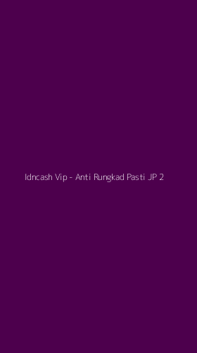 Tampilan Antarmuka Aplikasi Idncash Vip - Anti Rungkad Pasti JP - 2