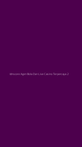 Tampilan Antarmuka Aplikasi Idnscore Agen Bola Dan Live Casino Terpercaya - 2
