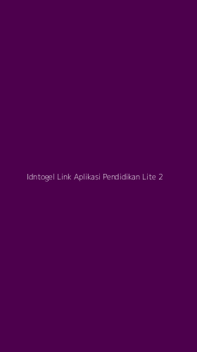 Tampilan Antarmuka Aplikasi Idntogel Link Aplikasi Pendidikan Lite - 2
