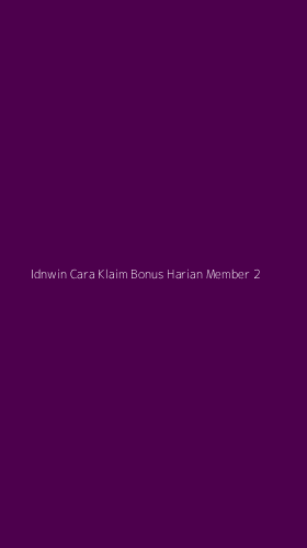 Tampilan Antarmuka Aplikasi Idnwin Cara Klaim Bonus Harian Member - 2