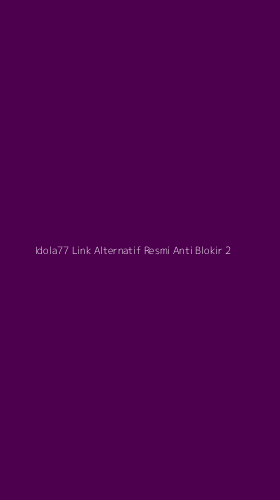 Tampilan Antarmuka Aplikasi Idola77 Link Alternatif Resmi Anti Blokir - 2