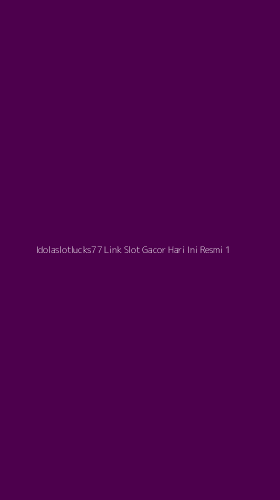 Tampilan Antarmuka Aplikasi Idolaslotlucks77 Link Slot Gacor Hari Ini Resmi - 1