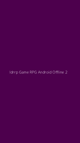 Tampilan Antarmuka Aplikasi Idrrp Game Rpg Android Offline - 2